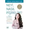 Sağlıklı Beslenmek İçin Neyi, Nasıl Pişirelim?