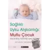 Sağlıklı Uyku Alışkanlığı: Mutlu Çocuk