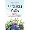 Sağlıklı Yaşa - Azraili Ayakta Karşıla