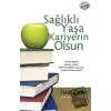 Sağlıklı Yaşa Kariyerin Olsun