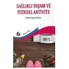 Sağlıklı Yaşam ve Fiziksel Aktivite