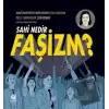 Sahi Nedir Faşizm?