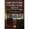 Sakin Kentlerde Çalışma Yaşamı Kalitesi Üzerine Nitel Bir Araştırma