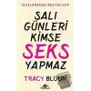 Salı Günleri Kimse Seks Yapmaz