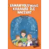 Samanyolundaki Karagöz ile Hacivat