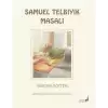 Samuel Telbıyık Masalı 13