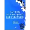 Şan için Piyano Eşlikli Ege Türküleri