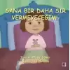 Sana Bir Daha Sır Vermeyeceğim!