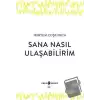 Sana Nasıl Ulaşabilirim