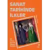 Sanat Tarihinde İlkler (Ciltli)