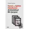 Sanat ve Eğitim Felsefesine Aristotelesçi Bir Çerçeve