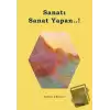 Sanatı Sanat Yapan..!