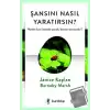 Şansını Nasıl Yaratırsın?