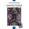 Şanssız Ülkesi