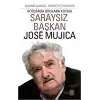 Saraysız Başkan Jose Mujica