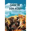 Şarkın Son Ağası