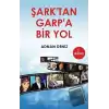 Şark’tan Garp’a Bir Yol