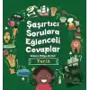 Şaşırtıcı Sorulara Eğenceli Cevaplar –Tarih