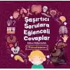 Şaşırtıcı Sorulara Eğenceli Cevaplar –Vücudumuz