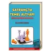 Satrançta Temel Altyapı - Satranç Öğreniyorum