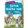 Satuk Buğra Han - Delikanlı Kahraman