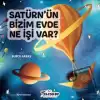 Satürn’ün Bizim Evde Ne İşi Var ?