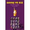 Savaş ve Biz