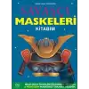 Savaşçı Maskeleri Kitabım (Ciltli)