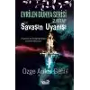 Savaşın Uyanışı - Evrilen Dünya Serisi 2. Kitap