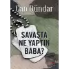 Savaşta Ne Yaptın Baba?