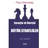 Savaşta ve Barışta Büyük Stratejiler