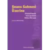 Seans Sahnesi Üzerine