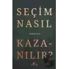 Seçim Nasıl Kazanılır?