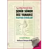 Şehir Söner Biz Yanarız - Pavyon Öyküleri ve İzmirli Burcu