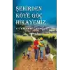 Şehirden Köye Göç Hikayemiz