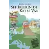 Şehirlerin de Kalbi Var