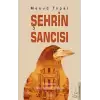 Şehrin Sancısı