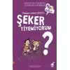 Şeker - Neden Daha Fazla Şeker Yiyemiyorum