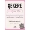 Şekere Hayır De! - Şekeri Hayatınızdan Çıkarmak için İpuçları ve Kolay Tarifler