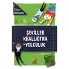 Şekiller Krallığına Yolculuk