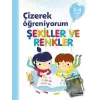 Şekiller ve Renkler - Çizerek Öğreniyorum 3-4 Yaş