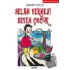 Selam Vermeyi Seven Çocuk