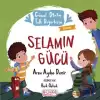 Selamın Gücü - Güzel Dinim Tatlı Değerlerim