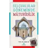 Selçuklular Döneminde Maturidilik