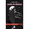 Selma ve Gölgesi