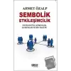 Sembolik Etkileşimcilik