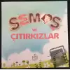 Semoş ve Çıtırkızlar