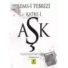 Şems-i Tebrizi Katre-i Aşk