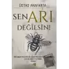 Sen Arı Değilsin!