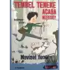 Sen de Oku - Tembel Teneke Acaba Nerede?